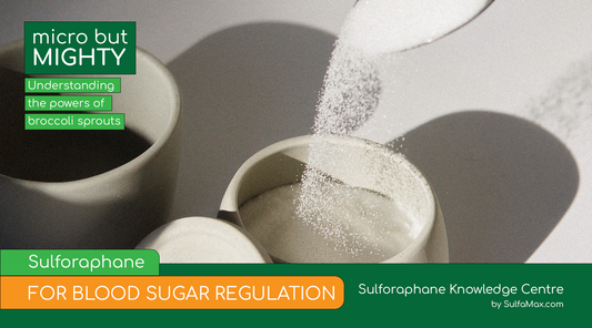 Sulforaphane for Blood Sugar Regulation
